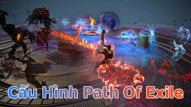 cấu hình path of exile